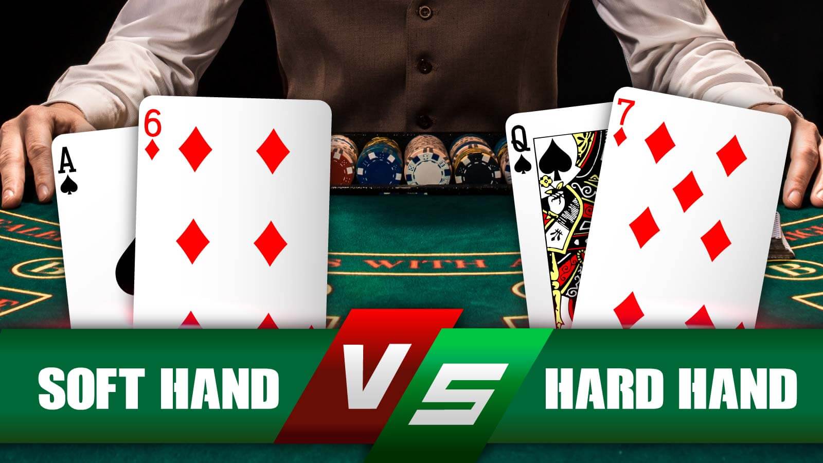 Soft vs. Hard Hand În Blackjack